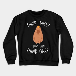 Capybara Mandarin Orange Think Twice Crewneck Sweatshirt